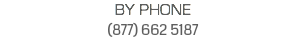 BY PHONE (877) 662 5187